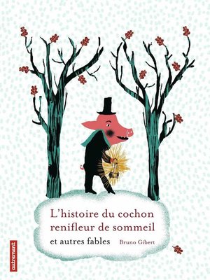 cover image of L'histoire du cochon renifleur et autres fables